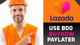 HOW TO USE BDO BUY LATER IN LAZADA 2024 [upl. by Notrub]