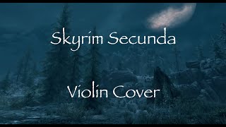 Skyrim Secunda Violin Cover [upl. by Lamprey]