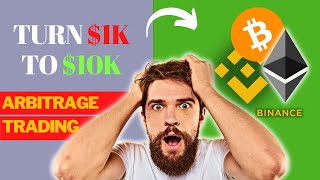 Turn 1K To 10K Trading Crypto Arbitrage On Binance 2024  A STEP BY STEP GUIDE [upl. by Radmilla111]