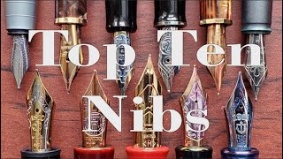 Top Ten Nibs [upl. by Florin]