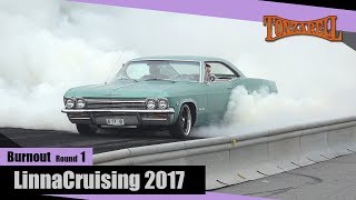 BURNOUT LinnaCruising 2017 1ROUND [upl. by Saraann]