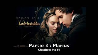 Livre audio  Les Misérables  Partie 3 Marius  Chapitres 9 à 14 [upl. by Ansley]