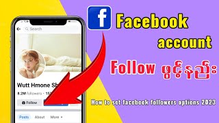 How to set facebook followers options 2023Facebook Follow ဖွင့်နည်းfacebook [upl. by Stillman286]