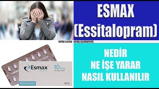 ESMAX TABLET Essitalopram Nedir Niçin Kullanılır Nasıl Kullanılır Yan Etkileri Nelerdir [upl. by Urbanus703]