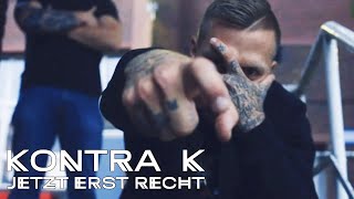 Kontra K  Jetzt erst recht Official Video [upl. by Etnemelc162]