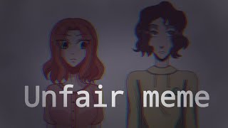 •∆Unfair meme∆• [upl. by Nilrem]