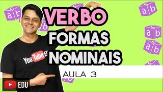 Verbo  Aula 3 Formas nominais do verbo [upl. by Jahdiel]