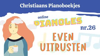 Pianoles 26  Even uitrusten  Pianoboekje deel 1A [upl. by Avuha]