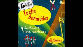 Lucho Bermúdez Y Su Orquesta  Aires Tropicales  Álbum Completo [upl. by Ahcas514]