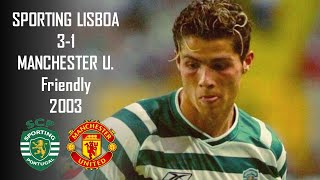 Sporting Lisboa vs Manchester United  Friendly 2003  Full match [upl. by Zenia378]