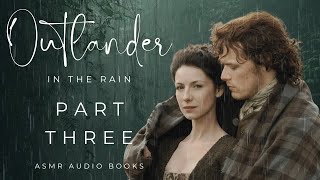 ASMR Audio Books Outlander Part 3  Rain Sounds for a Relaxing Sleep [upl. by Imuya]