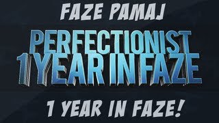 FaZe Pamaj  The Perfectionist  One year in FaZe  Birthday [upl. by Selie45]