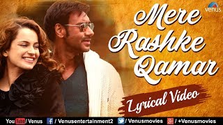 Mere Rashke Qamar  Full Lyrical Video  Ajay Devgan  Altaf Raja  Ishtar Music [upl. by Junieta]