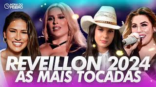 REVEILLON 2024 🔥 Melhores Músicas Mais Tocadas 2023 Mix 🔥 Todas As Musicas 2023 Do Momento [upl. by Enytnoel]