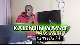 KALENJIN WAYAT MIX VOL 3 2024DJ TWINBOYSUBEMBECHEBAIBAIKOTESTESKIPSOJASMAKIBE WORRIORS [upl. by Nagaet]