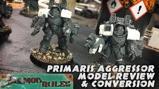 Space Marine Primaris Aggressors review and conversions [upl. by Sackey606]