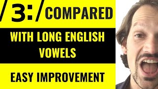 ɜ compared to other long vowel sounds  Easy Improvement [upl. by Wertheimer265]