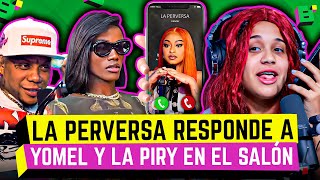 LA PERVERSA RESPONDE A YOMEL EL MELOSO Y LA PIRY “UNA GUAREMATE DE YAILIN Y EL OTRO SONIDITA” [upl. by Oivlis]