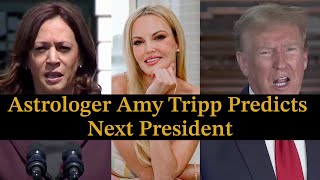 Astrologer Amy Tripp Predicts Next American President [upl. by Bordie]