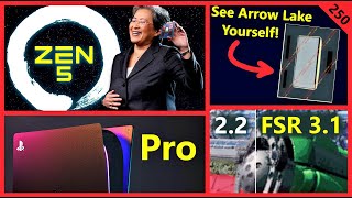 AMD Zen 5 Specs Confirmed Intel Arrow Lake FSR 31 PS5 Pro Nvidia Blackwell  Broken Silicon 250 [upl. by Laine]