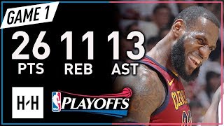 LeBron James TripleDouble Game 1 Highlights vs Raptors 2018 Playoffs ECSF  26 Pts 11 Reb 13 Ast [upl. by Htebazila]