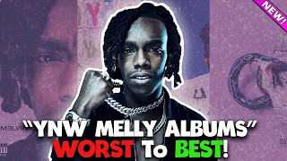 All YNW Melly Albums RANKED Worst To Best [upl. by Aihsek]