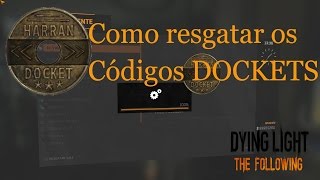 DYING LIGHT THE FOLLOWING Como resgatar os presentes Dockets [upl. by Badger]