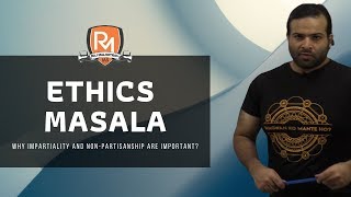 Ethics Masala  Why Impartiality and NonPartisanship Are Important  4th November 2019 [upl. by Julieta]