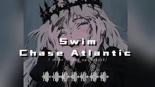 1 Hour  Chase Atlantic  Swim  speed up  Lyrics [upl. by Sigismondo]