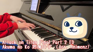 Attack on Titan Final Season Part 2 ED  Akuma no Ko Arr Animenz [upl. by Rollins]