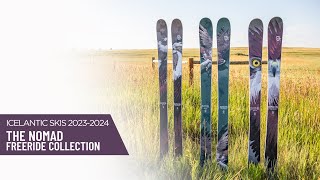 2324 Icelantic Nomad Freeride Collection [upl. by Nnasor]