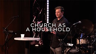 Ecclesia “Church as a Household”  Pastor Brian Carlucci [upl. by Jory]