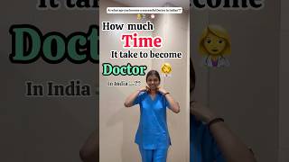 How much time it takes to become 👩‍⚕️Doctor in India 📚🩺 neet doctor mbbs medico [upl. by Morton]