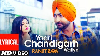 Ranjit Bawa Yaari Chandigarh Waliye Lyrical Video Song Mitti Da Bawa  Beat Minister [upl. by Saied]