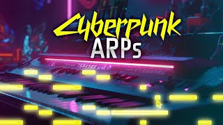 Cyberpunk Arps Demystified Level Up Your Soundscapes [upl. by Sisson]