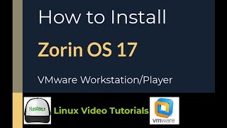 How to Install Zorin OS 17 on VMware WorkstationPlayer [upl. by Wallack]