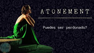 MIERCOLES DE ESCENA Atonement Expiación deseo y pecado [upl. by Assirolc457]