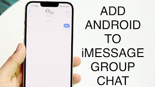 How To Add Android To iMessage Group Chat 2023 [upl. by Neztnaj]