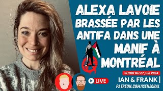 ALEXA LAVOIE  Brassée par la gauche radicale dans une manif à Montréal [upl. by Atirahs]