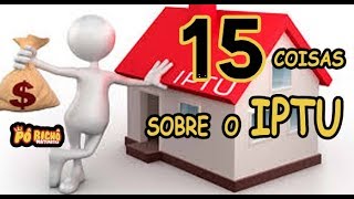 IPTU 15 COISAS QUE VC PRECISA SABER [upl. by Sotos]