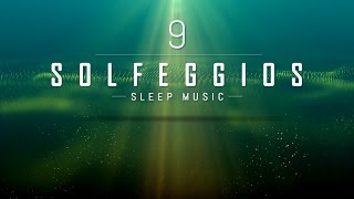 All 9 Solfeggio Frequencies  POWERFUL HEALING MIRACLE TONES  Sleep Meditation Music  9 Hours [upl. by Hole]