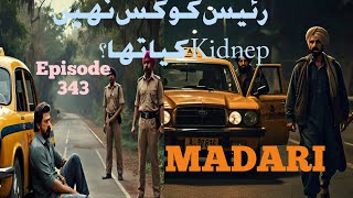 MADARI EPISODE 343NASIR KO KIS NAY KIDNEP KIA [upl. by Hollington394]