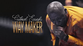 Way Maker  Gabriel Eziashi [upl. by Eisinger]