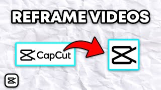 How To Auto Reframe Your Video In CapCut  Quick amp Easy [upl. by Elurd]