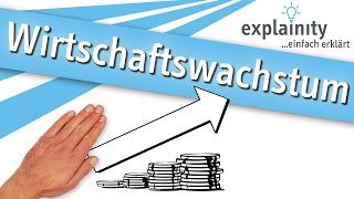 Wirtschaftswachstum einfach erklärt explainity® Erklärvideo [upl. by Aydan686]