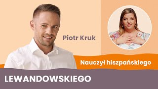 Piotr Kruk Języka obcego można się nauczyć w 3 miesiące  Zrób z życia Arcydzieło 27 [upl. by Hegarty]