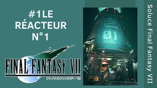 1  Le réacteur n°1 Soluce Final Fantasy VII [upl. by Varrian]