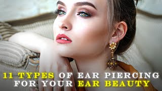 11 Types of Ear Piercing for your Ear Beauty [upl. by Dee732]