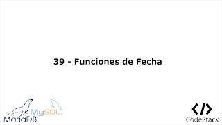 39  Funciones de Fecha MariaDB 10MySQL [upl. by Danyelle]