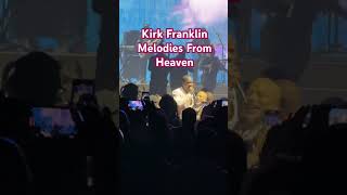 Melodies from Heaven Kirk Franklin Live shorts kirkfranklinreuniontour kirkfranklin gospelsinger [upl. by Forrester]